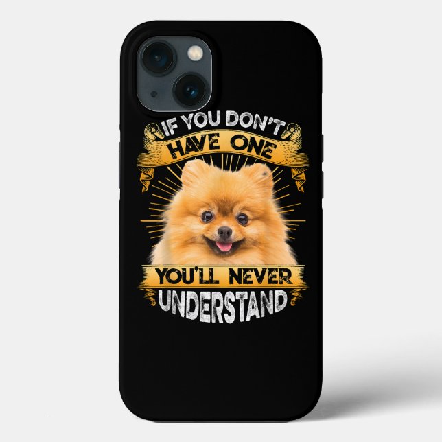 Coques Case-Mate iPhone Si Vous N'Avez Pas Un Funny Poméranien (Verso)