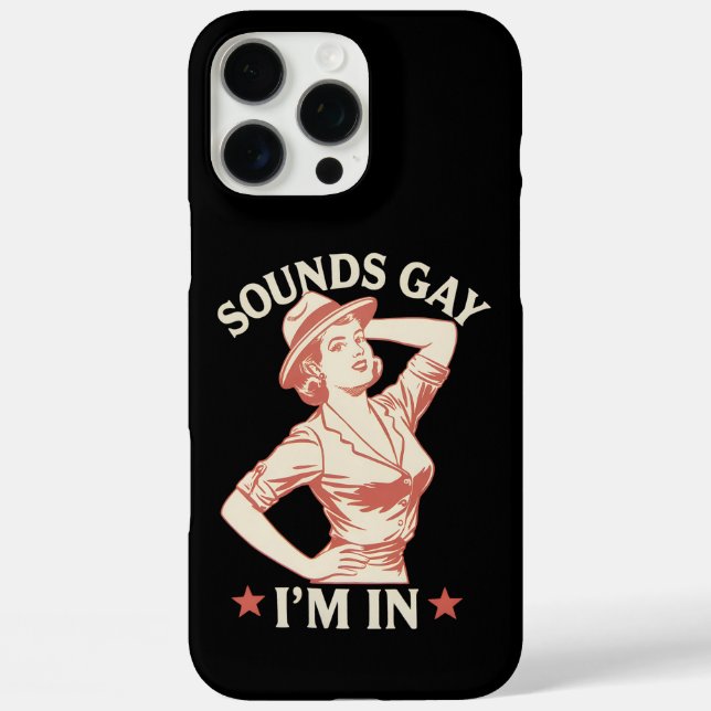 Coques Case-Mate iPhone Sounds Gay I'm In Lesbian Cowgirl Howdy LGBTQ (Verso)