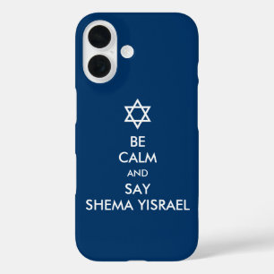Coque Pour iPhone 16 Soyez Calme Et Dites Shema Yisrael