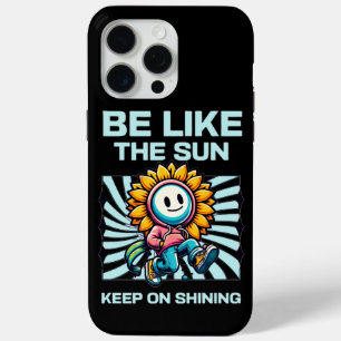 Coque iPhone 15 Pro Max Soyez comme le soleil, continuez à briller