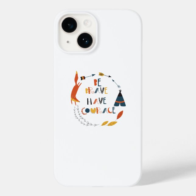 Coques Case-Mate iPhone Soyez courageux Ayez Courage Fox (Verso)