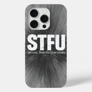 Coque iPhone 15 Pro STFU : Sérieusement, Merci D'Avoir Compris Coque-M