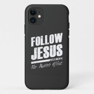 Case-Mate iPhone Case Suivez Jésus Peu importe ce que la foi chrétienne