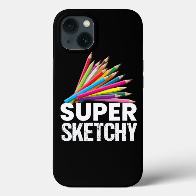 Coques Case-Mate iPhone Super Sketchy I Dessin Artiste Dessinateur Dessin  (Verso)