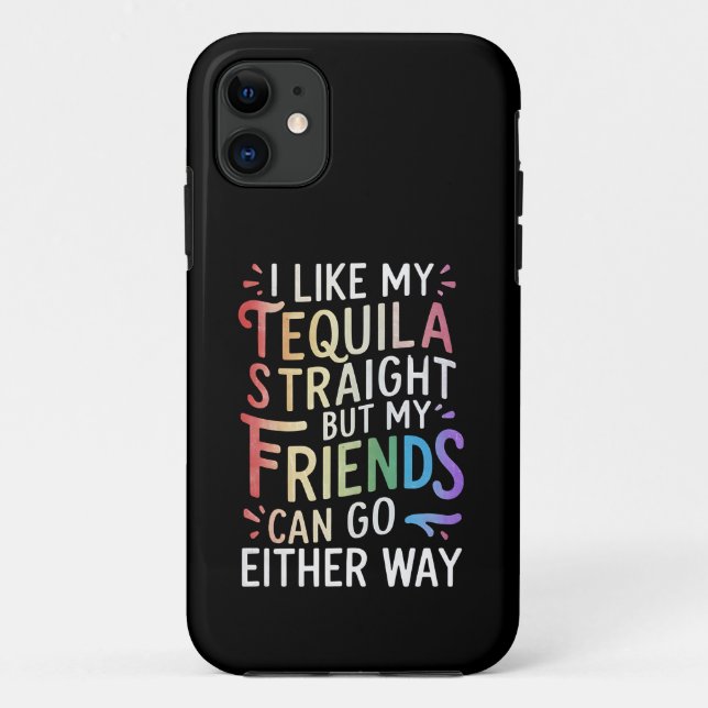 Coques Case-Mate iPhone Tequila Stright Friends Allez Dans Les Deux Voies  (Dos)