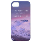 The mountains labourez calling, and i must go.