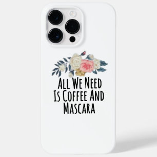 Coque Pour Pour iPhone 14 Pro Max Tout Ce Dont Nous Avons Besoin, C'Est Du Café Et D