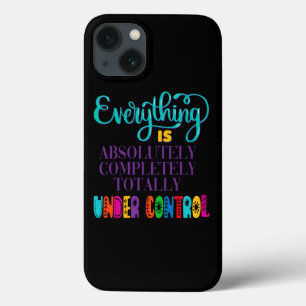 Case-Mate iPhone Case Tout Est Absolument Sous Contrôle