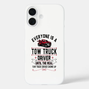 Coque Pour iPhone 16 Tout le monde est conducteur de dépanneuse jusqu'à