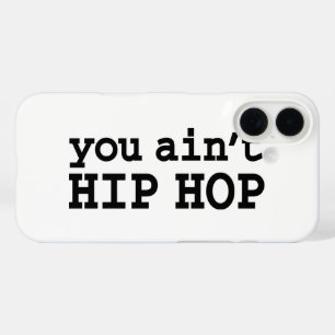 Coques iPhone 16 tu n'es pas HIP HOP