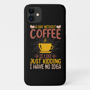 Case-Mate iPhone Case Une Journée Sans Café Est Juste De L'Enlèvement
