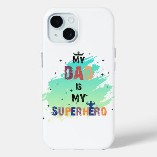 Coque Pour iPhone 15 Vibes papa héroïque