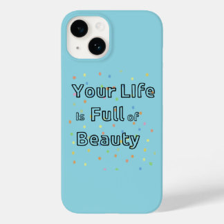Coque Pour iPhone 14 Votre vie est pleine de cas de téléphone Beauty