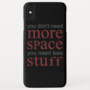 Case-Mate iPhone Case Vous n’avez pas besoin de plus d’espace. Vous avez