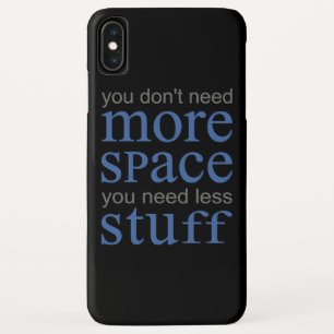 Case-Mate iPhone Case Vous n'avez pas besoin de plus d'espace. Vous avez