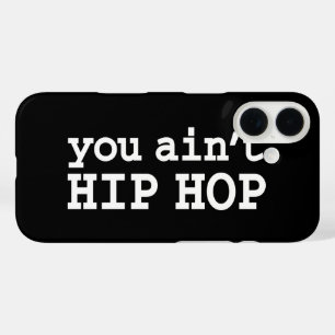 Coque Pour iPhone 16 vous n'êtes pas HIP HOP