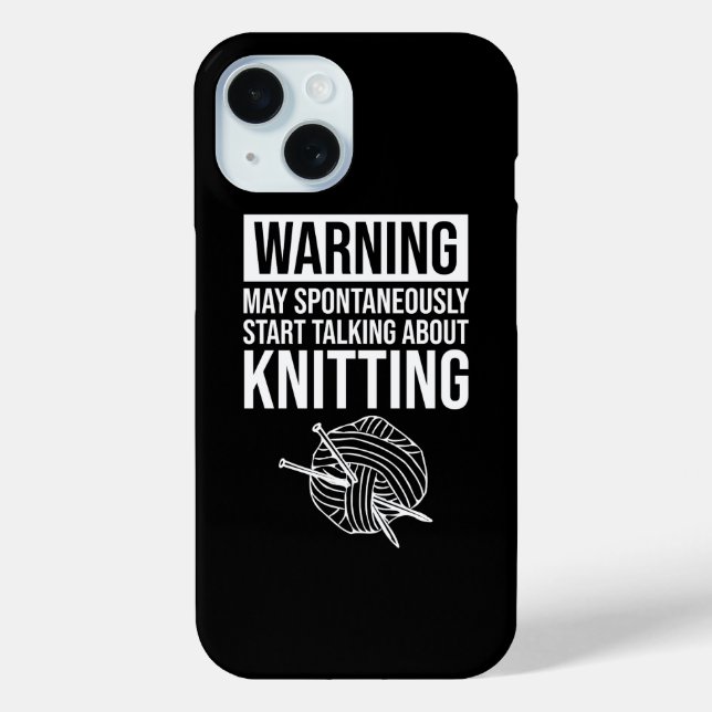 Coques Case-Mate iPhone Warning - May Start Talking About Knitting (Verso)