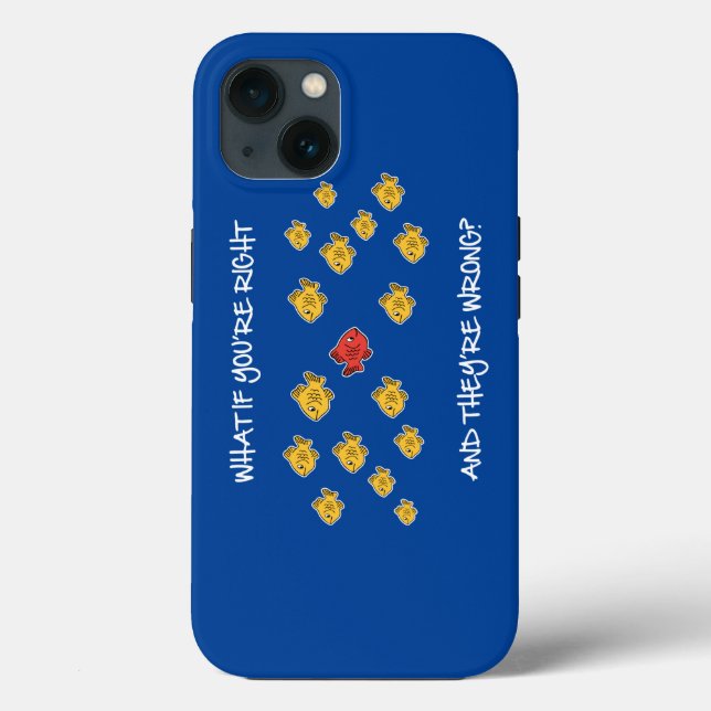 Coques Case-Mate iPhone What if you're right? (Verso)