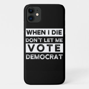 Case-Mate iPhone Case When I Démagogue de Don't Let Me Vote