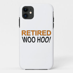 Coque Case-Mate Pour iPhone Woo Hoo à la retraite