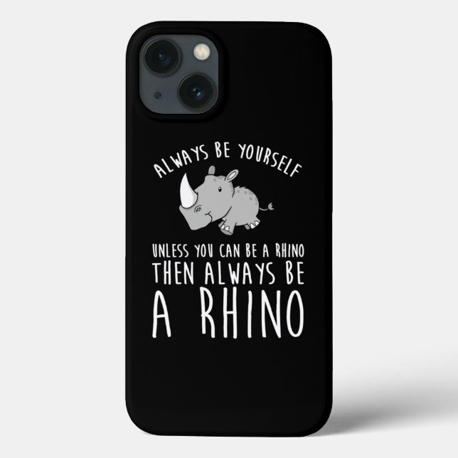 Coques Case-Mate iPhone Yourself Unless You Can Be A Rhino  (Verso)