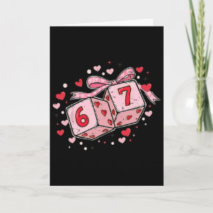 Coquette Bow Dice 67 Six Seven Meme Valentine 6 7  Card