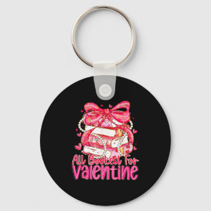 Coquette Bow Funny All Booked For Valentines Teach Keychain