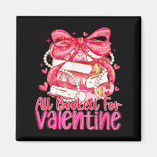 Coquette Bow Funny All Booked For Valentines Teach Magnet