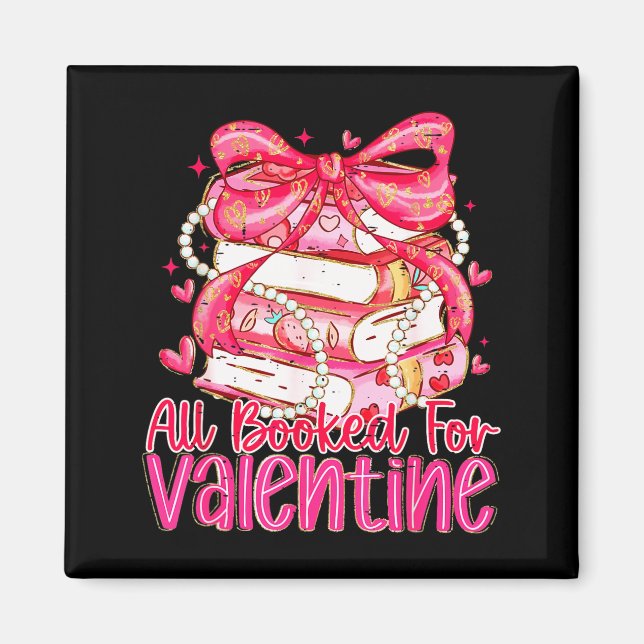 Coquette Bow Funny All Booked For Valentines Teach Magnet (Front)