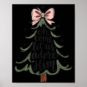 Coquette Bow Jesus Christmas Tree Oh Come Let Us A Poster