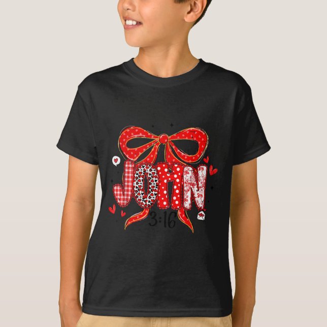 Coquette Bow John 3_16 Funny Christian Loved Valen T-Shirt (Front)