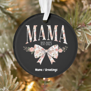 Coquette Bow Mama Est 2025 Happy Mother's Day  Ornament