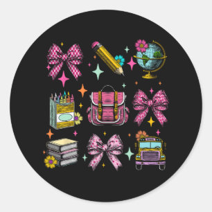 Coquette Bow Student Teacher Life First Day Back T Classic Round Sticker