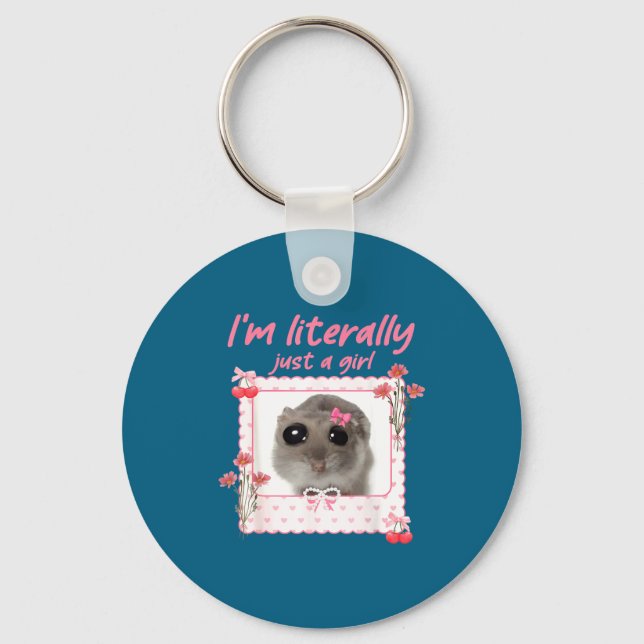 Coquette I'm Literally Just A Girl Funny Sad Hamst Keychain (Front)