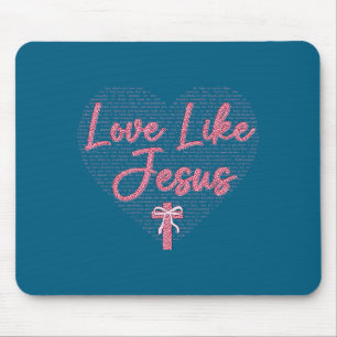 Coquette Love Like Jesus Valentine's Day Heart Chr Mouse Pad