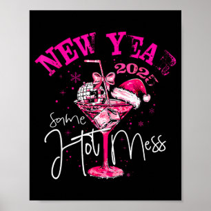 Coquette New Year Same Hot Mess 2025 Funny New Yea Poster