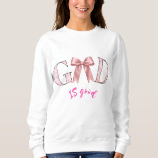 Coquette Pink Bow God Is Good Aesthetic Sweatshir Sweatshirt