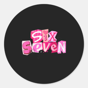 Coquette Six Seven Valentine Funny Saying 67 Meme Classic Round Sticker