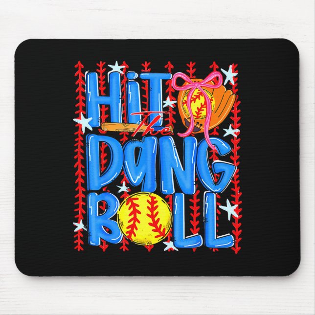 Coquette Softball Hit the Dang Ball Bow Mouse Pad (Front)