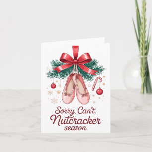 Coquette Sorry Can't Nutcracker Season Sugar Plum  Card