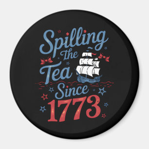 Coquette Spilling The Tea Since 1773 4Th Of July Magnet