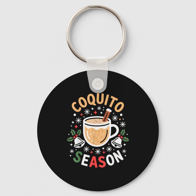 Coquito Season For Holiday Enthusiasts And Christm Keychain (Front)