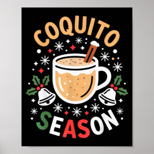 Coquito Season For Holiday Enthusiasts And Christm Poster