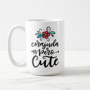 Corajuda Pero Cute, hand lettered Coffee Mug