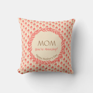Coral Peach Cream MOM YOU'RE AMAZING Mother's Day Throw Pillow