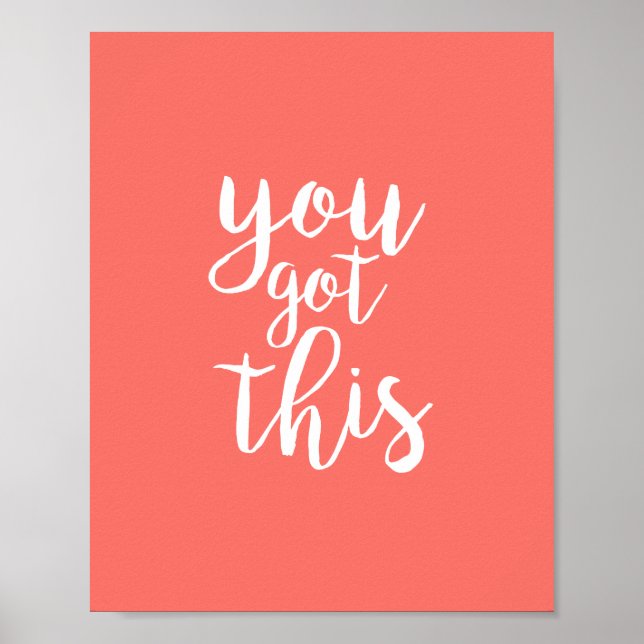 Coral Pink You Got This Inspirational Quote Poster (Front)