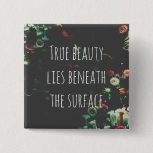 Coral Reef Inspirational Beneath Surface Quote  2 Inch Square Button
