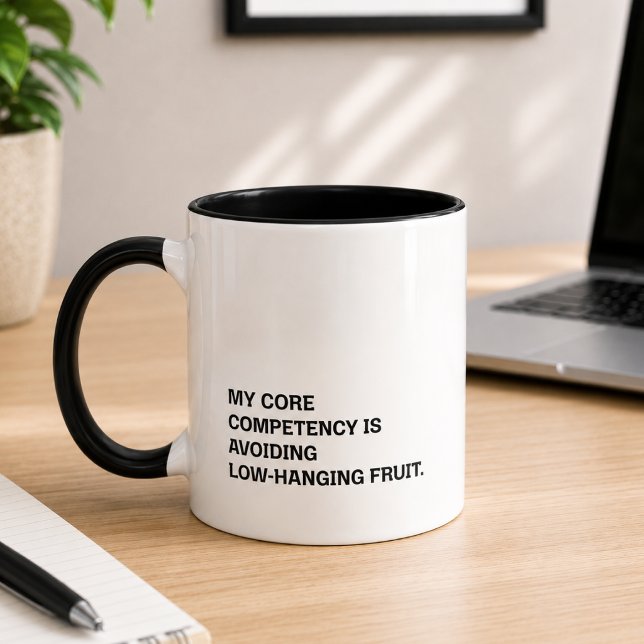 Core Competency Avoiding Low-Hanging Fruit Humour Mug (Creator Uploaded)