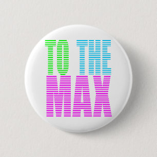 Corey Tiger 80s Style TO THE MAX 2 Inch Round Button