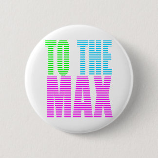 Corey Tiger 80s Style TO THE MAX 2 Inch Round Button